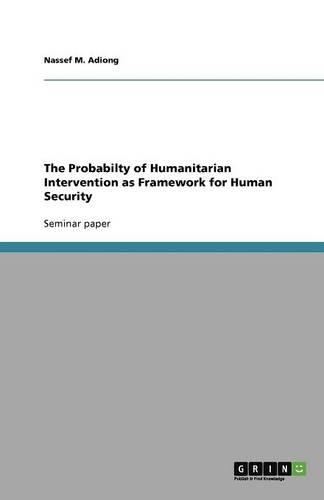 The Probabilty of Humanitarian Intervention as Framework for Human Security