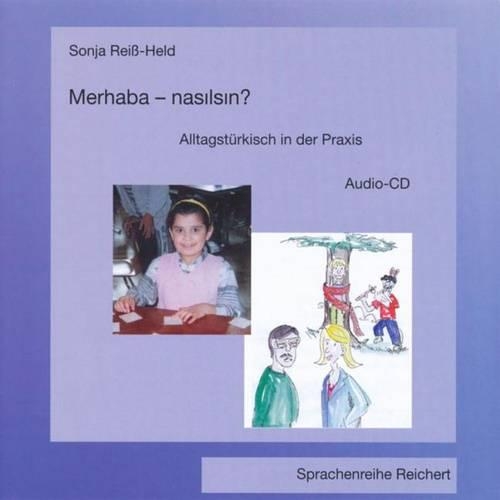 Merhaba-Nasilsin?: Alltagsturkisch in Der Praxis. Audio-CD