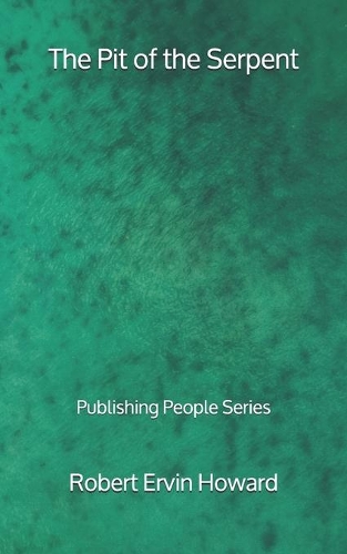 The Pit of the Serpent - Publishing People Series