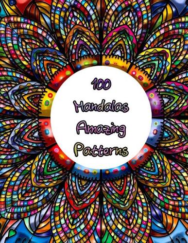 100 Mandalas Amazing Patterns