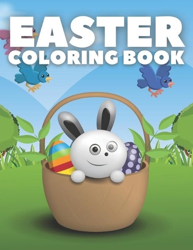 Easter Coloring Book: 100 Pages of Fantastic Designs, Easter Egg, Bunny and More!