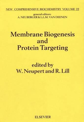 Membrane Biogenesis and Protein Targetting: (New Comprehensive Biochemistry)