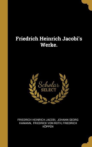 Friedrich Heinrich Jacobi's Werke.