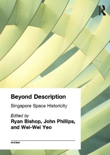 Beyond Description: Singapore Space Historicity(Architext)