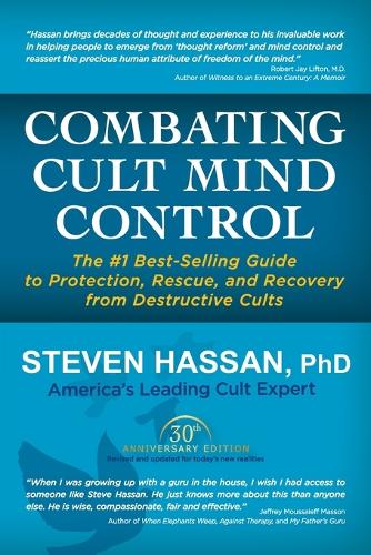 Combating Cult Mind Control: The #1 Best-Selling Guide to Protection, Rescue, and Recovery from Destructive Cults(English)
