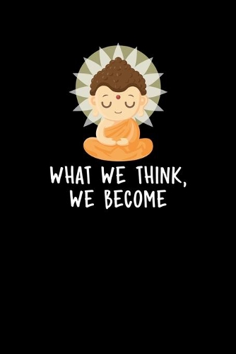What We Think, We Become