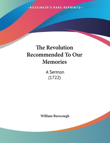The Revolution Recommended To Our Memories