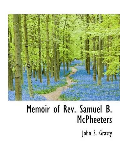 Memoir of REV. Samuel B. McPheeters