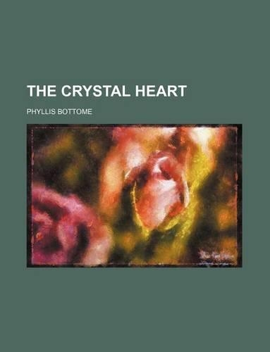 The Crystal Heart: (English)
