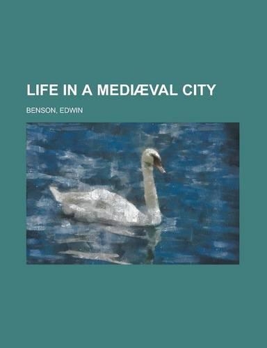 Life in a Medi]val City: (English)