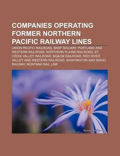 Companies Operating Former Northern Pacific Railway Lines