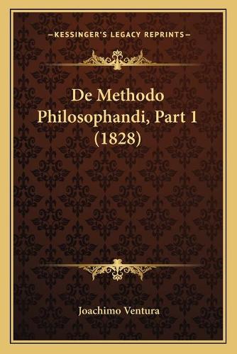 De Methodo Philosophandi, Part 1 (1828)