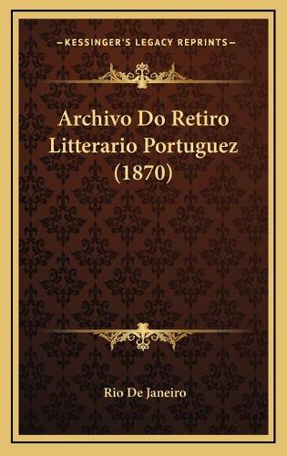 Archivo Do Retiro Litterario Portuguez (1870)