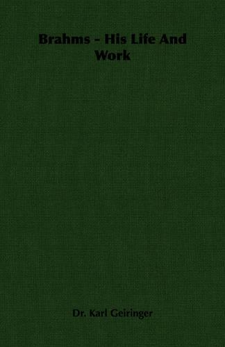 Brahms - His Life And Work: (English)