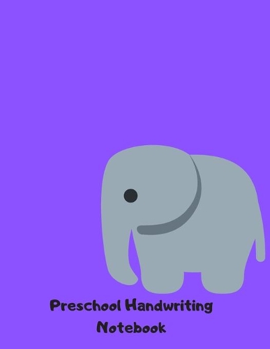 Preschool Handwriting Notebook: Elephant Animal Series Primary School Practice Paper