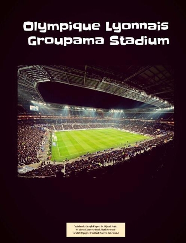 Olympique Lyonnais Groupama Stadium Notebook