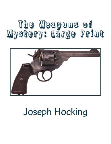 The Weapons of Mystery: Large Print