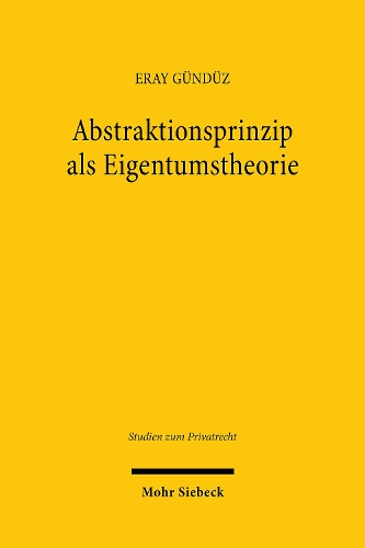 Abstraktionsprinzip als Eigentumstheorie