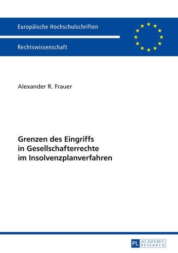 Grenzen Des Eingriffs in Gesellschafterrechte Im Insolvenzplanverfahren