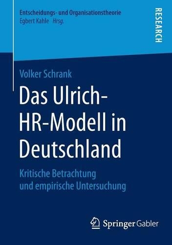 Das Ulrich-HR-Modell in Deutschland: Kritische Betrachtung und empirische Untersuchung(Entscheidungs- und Organisationstheorie)
