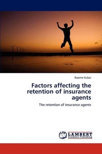 Factors affecting the retention of insurance agents