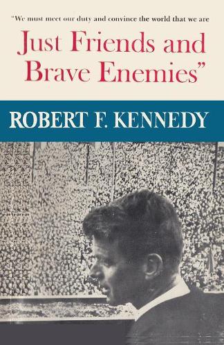 Just Friends and Brave Enemies