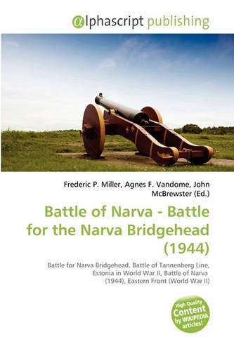 Battle of Narva - Battle for the Narva Bridgehead (1944)