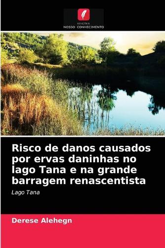 Risco de danos causados por ervas daninhas no lago Tana e na grande barragem renascentista