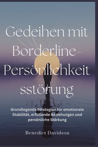 Gedeihen mit Borderline-Persönlichkeitsstörung