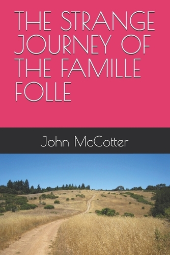 The Strange Journey of the Famille Folle