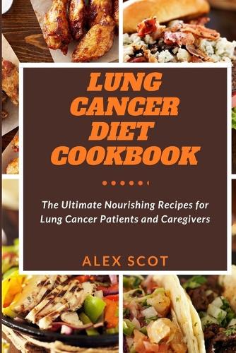 Lung Cancer Diet Cookbook