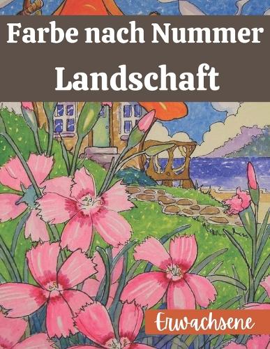 Farbe nach Nummer Landschaft Erwachsene: Extreme Farbe nach Zahlen Arcturus Großdruck Farbe nach Zahlen Sammlung Landschaften Nationalparks Landszenen Ansichten und mehr! Adult Color By Num