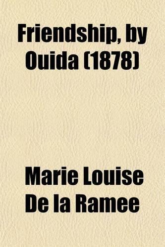 Friendship, by Ouida