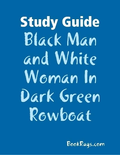Study Guide: Black Man and White Woman In Dark Green Rowboat