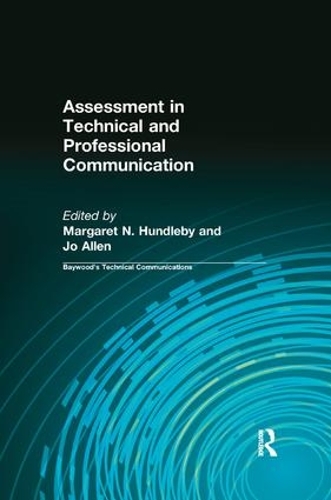 Assessment in Technical and Professional Communication: (Baywood's Technical Communications)