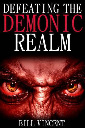 Defeating the Demonic Realm