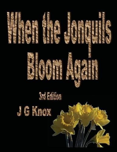 When the Jonquils Bloom Again, 3rd Edition
