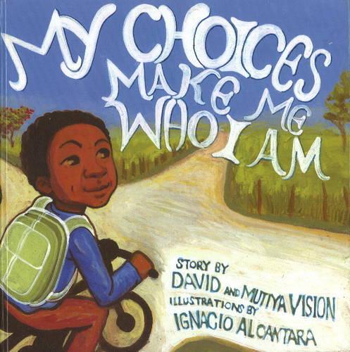 My Choices Make Me Who I am