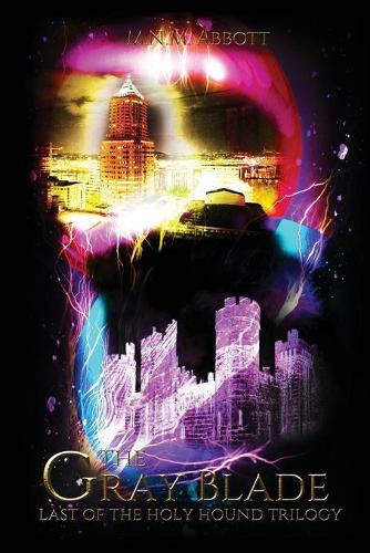 The Gray Blade: Last of the Holy Hound Trilogy(3 Holy Hound Trilogy)