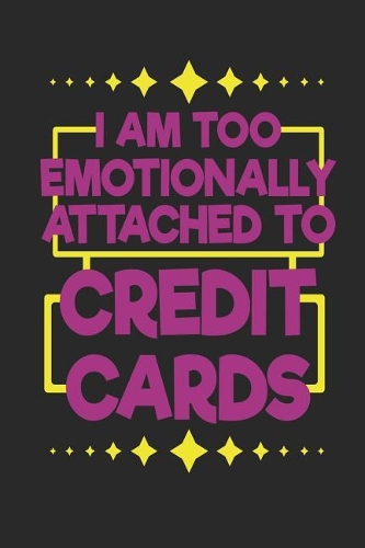 I Am Too Emotionally Attached To Credit Cards