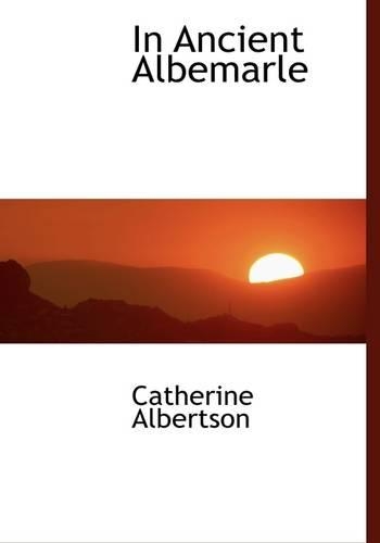 In Ancient Albemarle: (English)
