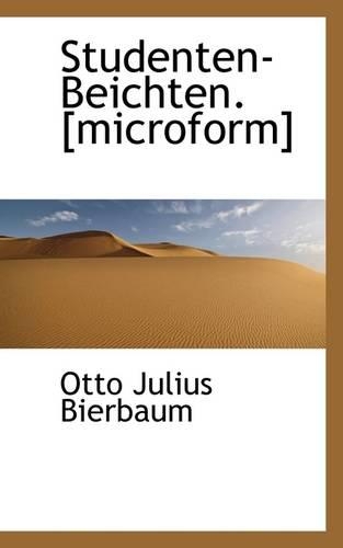 Studenten-Beichten. [Microform]