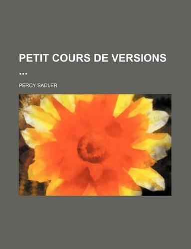 Petit Cours de Versions: (English)