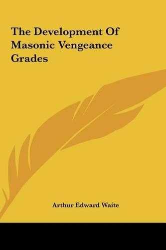 The Development of Masonic Vengeance Grades