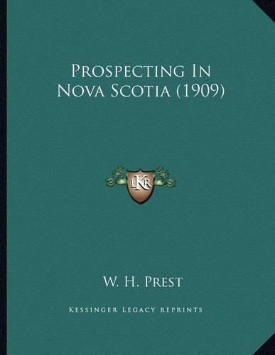 Prospecting In Nova Scotia (1909)