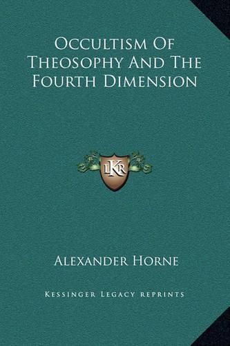 Occultism Of Theosophy And The Fourth Dimension