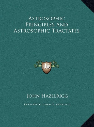Astrosophic Principles And Astrosophic Tractates