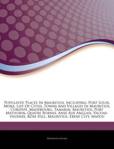 Articles on Populated Places in Mauritius, Including