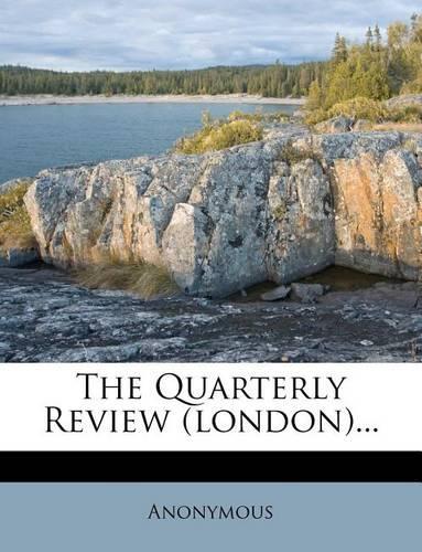 The Quarterly Review (London)...: (English)