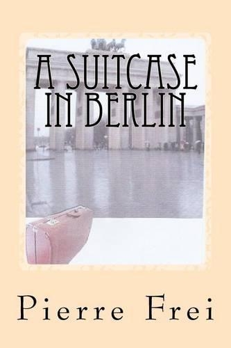 A Suitcase in Berlin: (English)